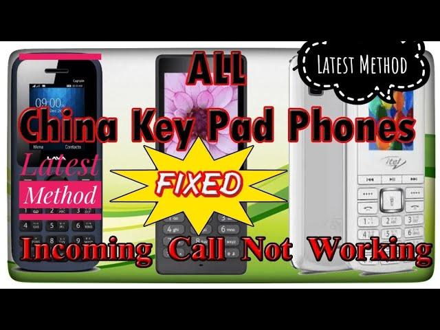 How to fixed INCOMING CALLS not received china mobiles/fix incoming calls not working keypad phones