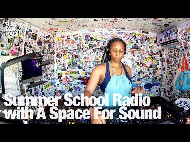 Summer School Radio with A Space For Sound @TheLotRadio 06-25-2024