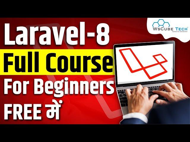 Laravel 8 Full Course for Beginners - Learn Laravel PHP Framework in 7 Hours