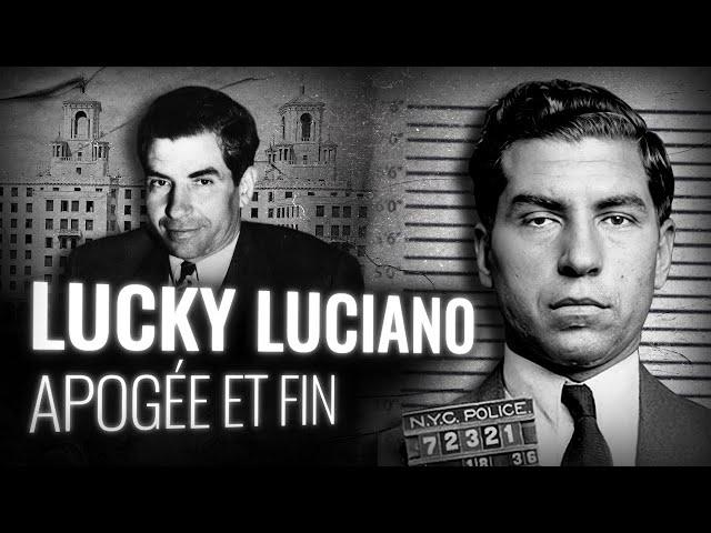 LUCKY LUCIANO: Supreme Chief of the American Mafia (Part 3)