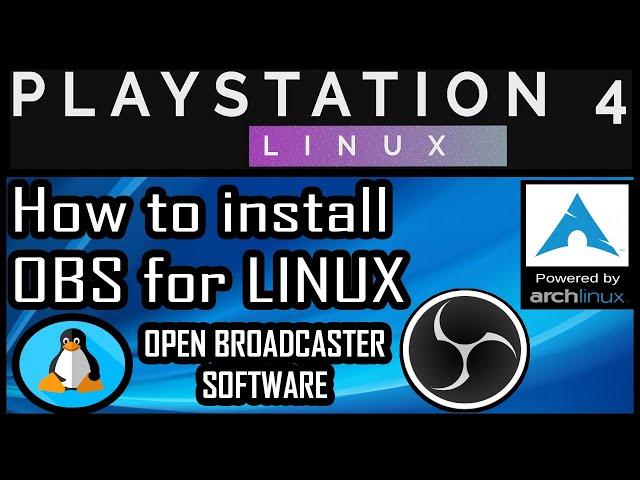 How To Install OBS For Arch Linux | PS4 PRO Psxitarch Linux v2 | PACMAN Open Broadcaster Software