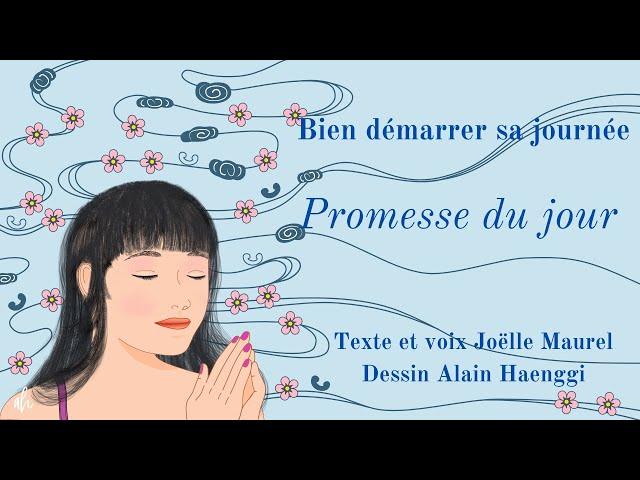 Bien démarrer sa journée - Promesse du jour avec joelle Maurel