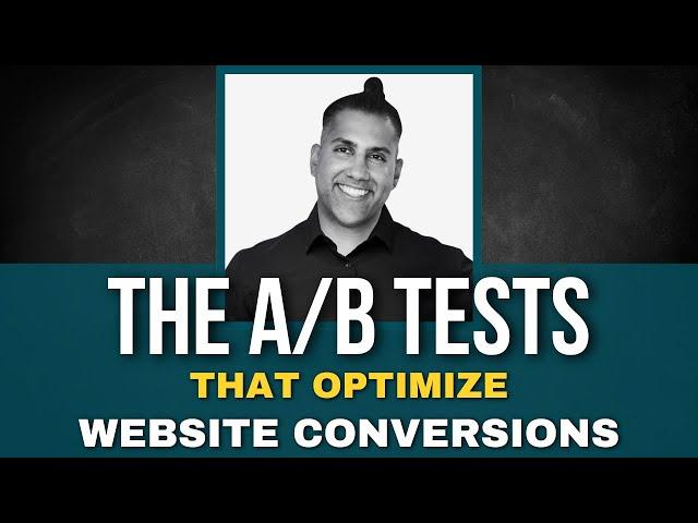 How Sahil Patel Is Using A/B Tests to Optimize Website Conversions