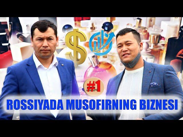 Rossiyadagi Musofirning biznesi 1 soni  Parfumeriya biznes  Daromad 50 000 rubl