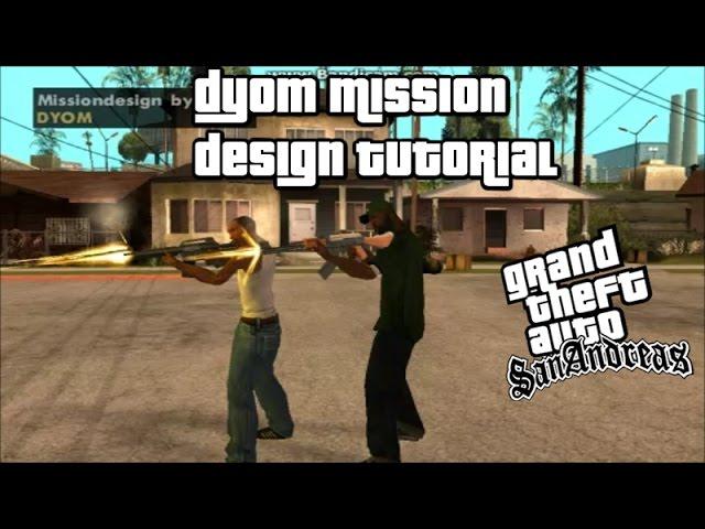 DYOM Tutorial- Grand Theft Auto: San Andreas-Design Your Own Mission