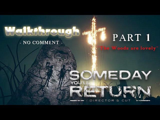 SOMEDAY YOU'LL RETURN Director's Cut Walkthrough Part #1 - No Commentary - (Deutscher Text)