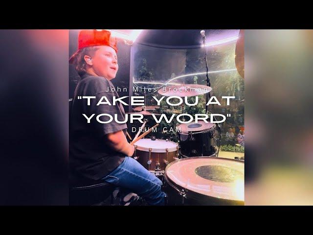 John Miles Brockman | Drum Cam | Take You At Your Word