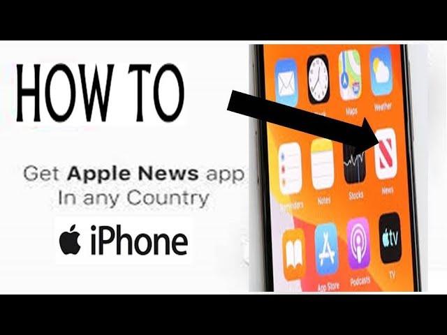 How To Get Apple News in Any Country