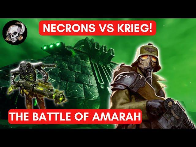 KRIEG VS NECRONS - THE BATTLE OF AMARAH