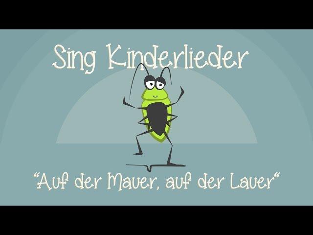 Auf der Mauer, auf der Lauer - Kinderlieder zum Mitsingen | Sing Kinderlieder