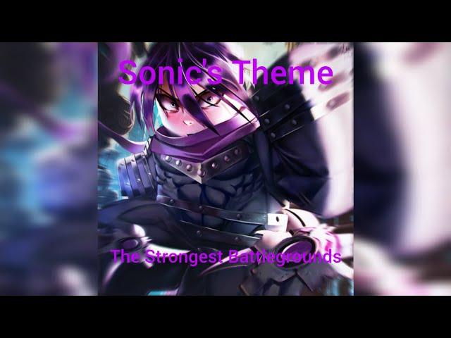 Sonic Theme - The Strongest Battlegrounds