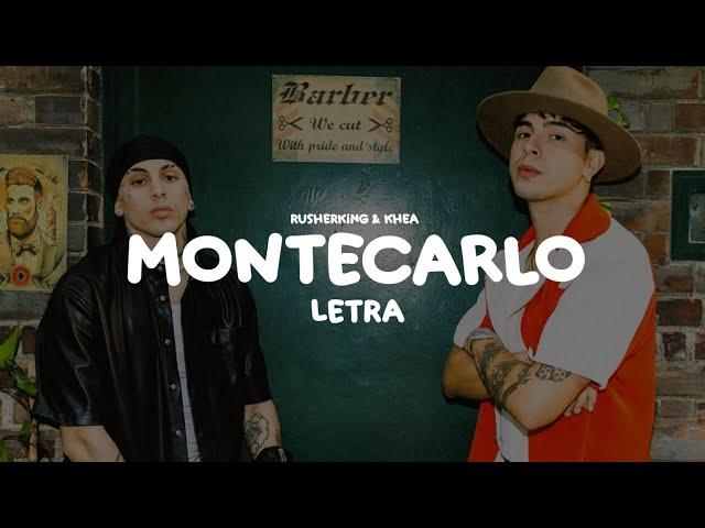 Rusherking, KHEA - MONTECARLO | LETRA 