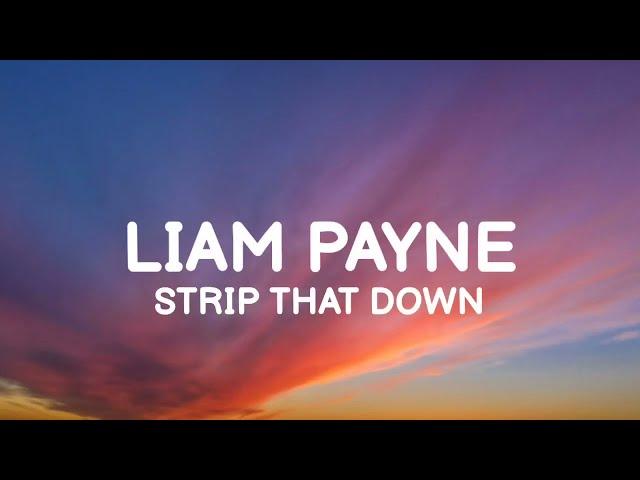 Liam Payne - Strip That Down (Lyrics) ft. Quavo