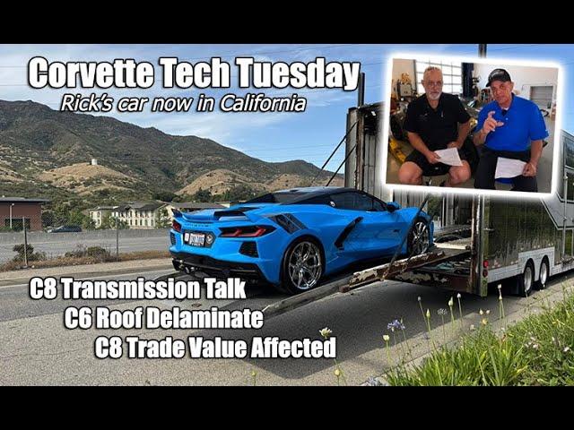CORVETTE TECH TUESDAY C6 ROOF DELAMINATION & C8 TRADE VALUE CONCERNS