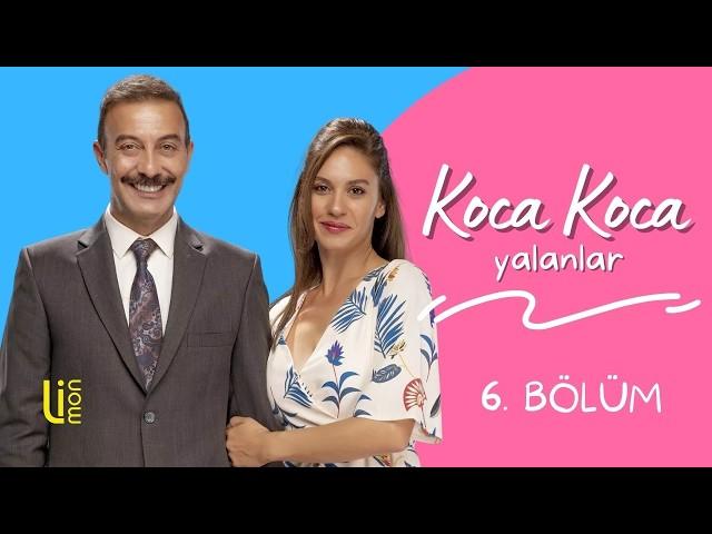 Koca Koca Yalanlar 6. Bölüm