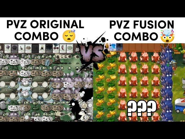 Pvz Original vs Pvz Fusion Combo..