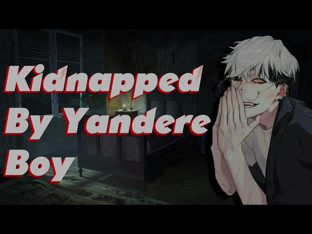 Yandere Boy Kidnaps and Claims You ASMR [M4F][Crazy in Love][Kisses]