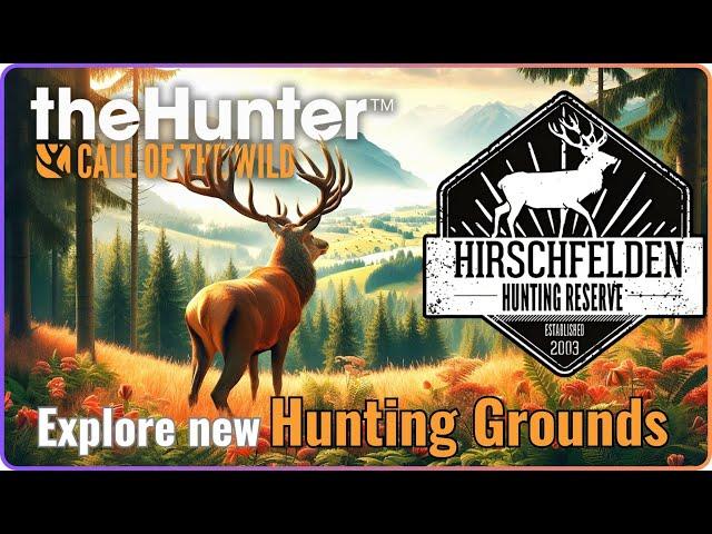 Explore New Hunting Grounds: Hirschfelden Hunting Reserves. COTW