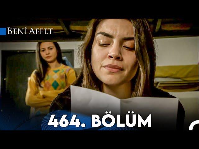 Beni Affet 464. Bölüm