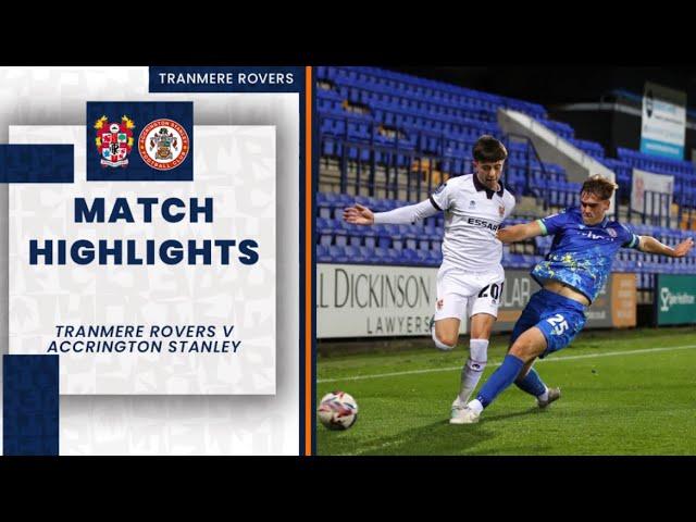 Match Highlights | Tranmere Rovers v Accrington Stanley (BSM Trophy)