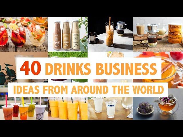 40 Drinks/Beverage Business Ideas From Around The World