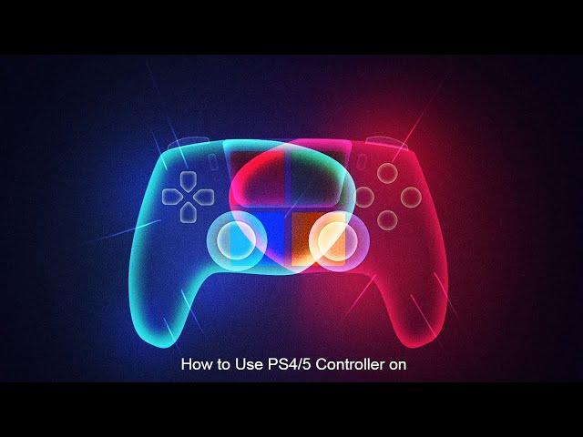 How to use PS4/5 controller on windows