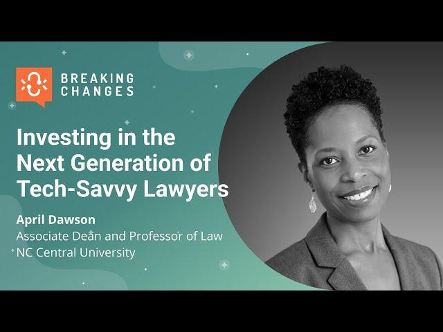 Investing in the Next Generation of Tech-Savvy Lawyers with @nccentraluniv April Dawson I Postman