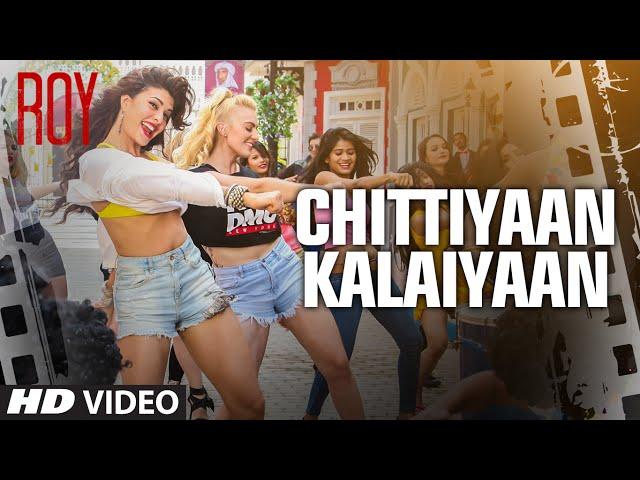 'Chittiyaan Kalaiyaan' VIDEO SONG | Roy | Meet Bros Anjjan, Kanika Kapoor | T-SERIES