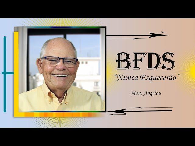 BFDS - "Nunca Esquecerão"