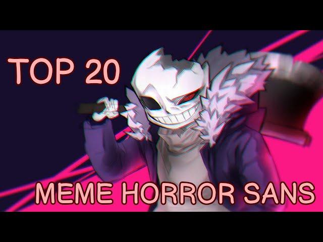 Top 20 meme Horror sans/Топ 20 меме Хоррор санс