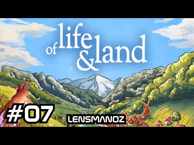 Of Life And Land - Ep 7 | Biting off more than I can chew?