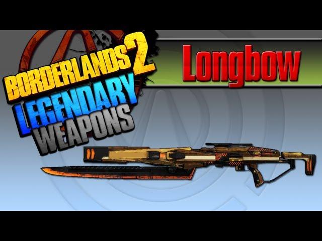 BORDERLANDS 2 | *Longbow* Legendary Weapons Guide