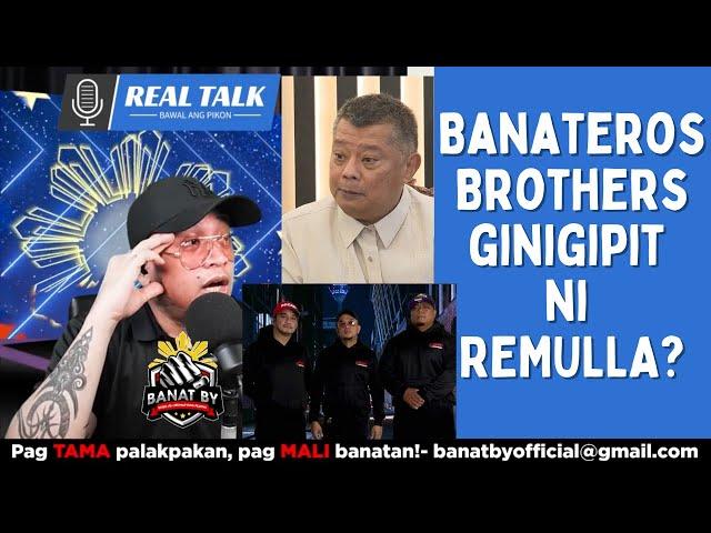 Banateros Brothers gini-gipit ni REMULLA?