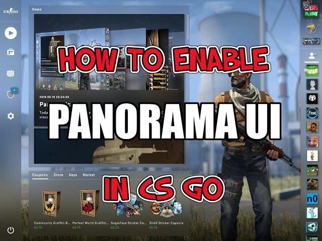 How To Enable Panorama UI (Panoramic View) In CS GO