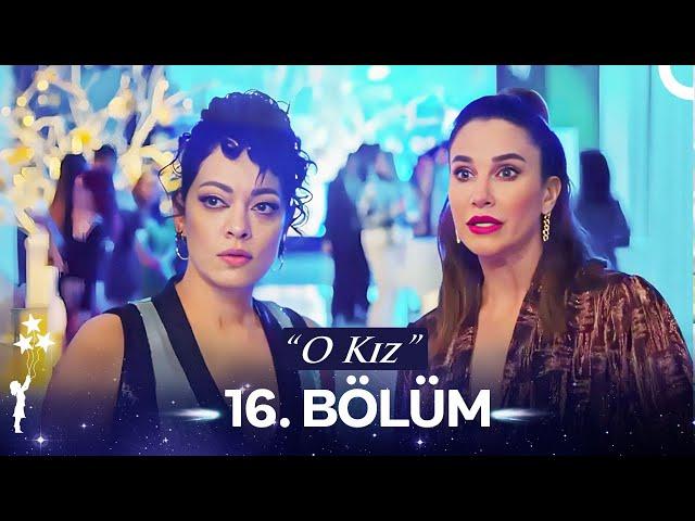 O Kız 16. Bölüm (HD)