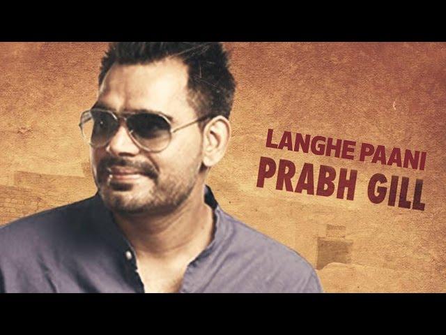 Langhe Paani | Bambukat | Prabh Gill | Releasing On 29th July 2016