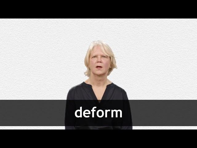 How to pronounce DEFORM in American English