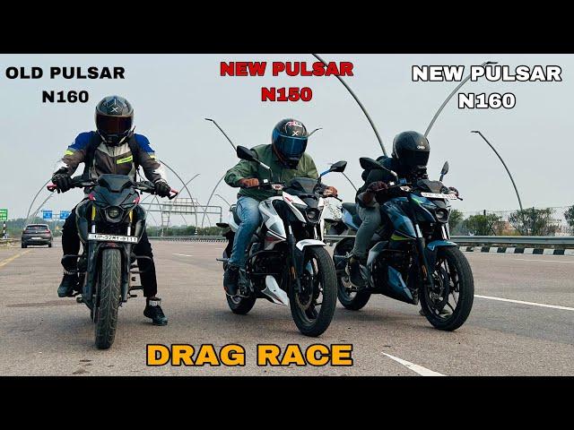 NEW PULSAR N150 vs new pulsar n160 vs old pulsar n160 [ drag race ]