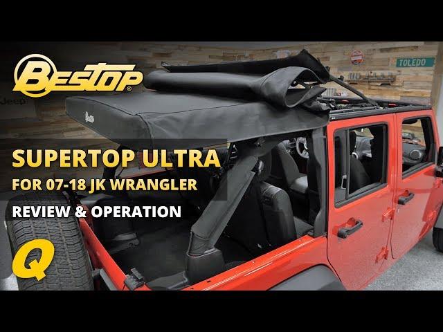 Bestop Supertop Ultra for 07-18 Jeep Wrangler Unlimited JK Review & Operation