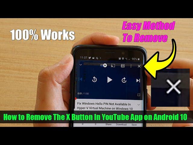 How to Remove The X Button In YouTube App on Android 10 - 100% Works