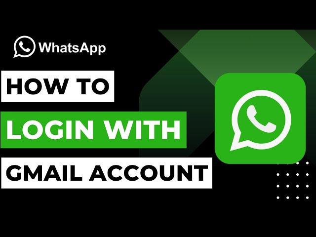 How to Login WhatsApp With Gmail Account !