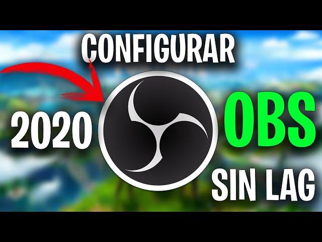  !!NUEVO!! Como CONFIGURAR OBS STUDIO para GRABAR o DIRECTOS SIN LAG 2020 