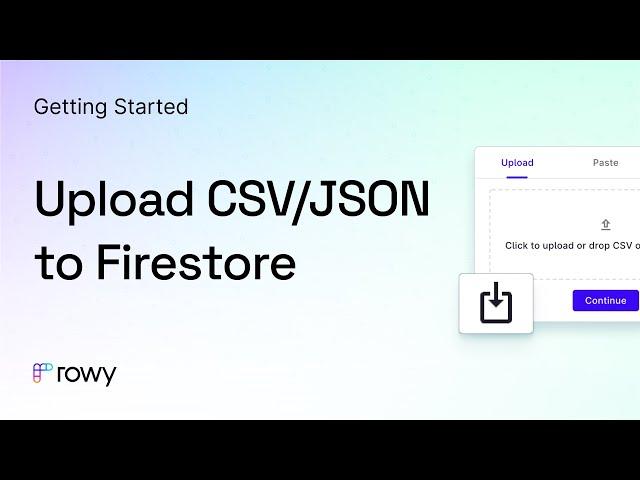 Upload CSV / JSON to Firebase Firestore in seconds