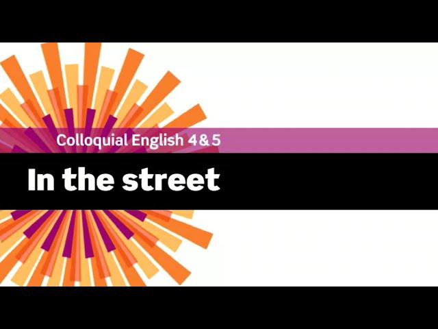 English File 3rdE- Upper-Intermediate - Colloquial English 4&5 - In the street