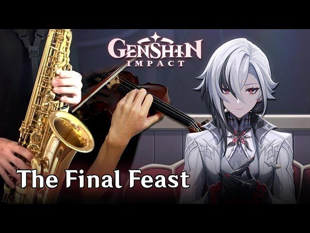 The Final Feast (Violin & Saxophone Instrumental Cover) | Genshin Impact