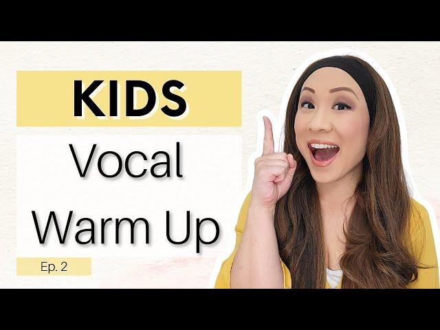 Kids Vocal Warm Up Episode 2