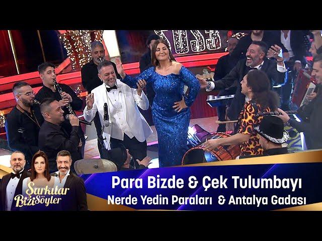 PARA BİZDE & ÇEK TULUMBAY & NEREDE YEDİN PARALARI & ANTALYA GADASI