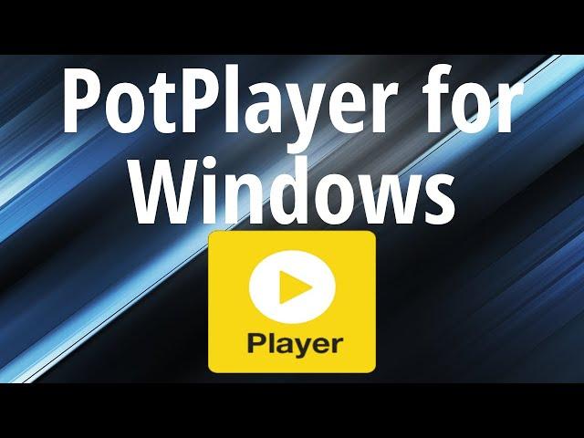 PotPlayer for Windows: The Perfect VLC Alternative