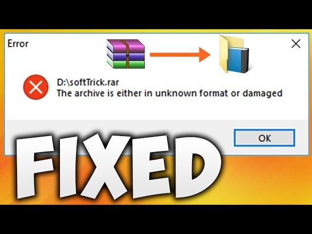 How To Fix The Archive Is Either In Unknown Format or Damaged Error Solution