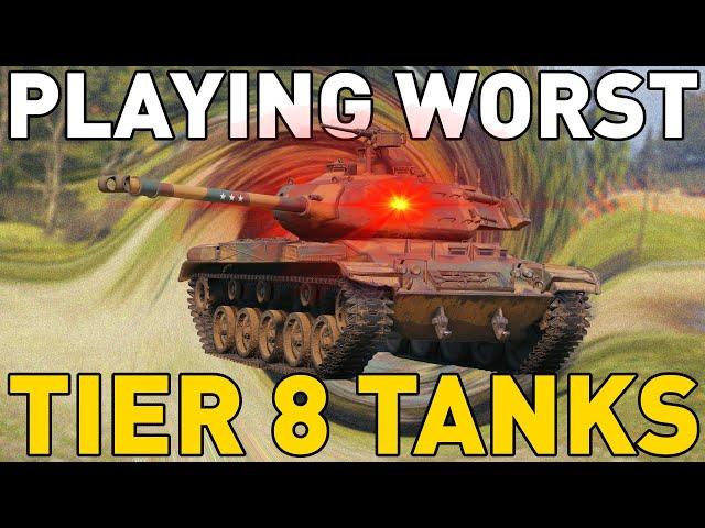 Playing the WORST Tier 8 Tanks in World of Tanks